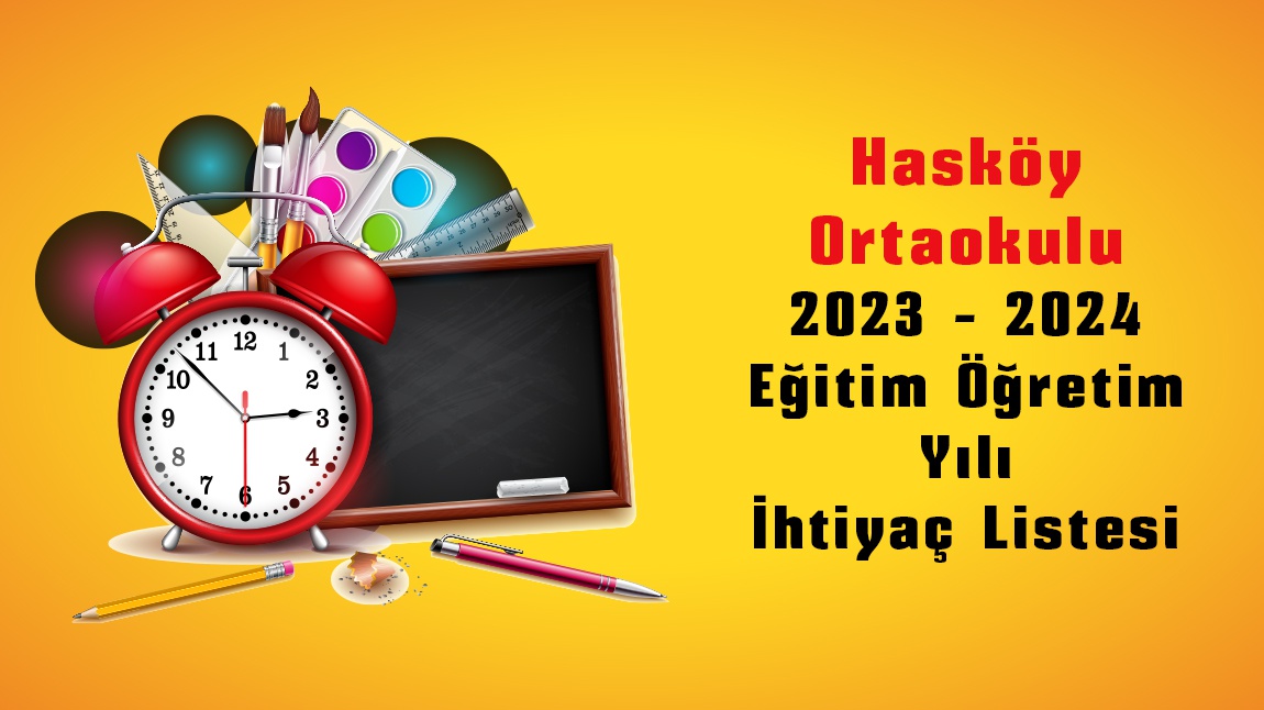 Canik Hasköy Ortaokulu 2023-2024 Eğitim Öğretim Yılı 5. 6. 7. ve 8. Sınıflar İçin İhtiyaç Listesi.